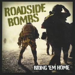 The Roadside Bombs : Bring 'Em Home